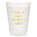 You're Our Favorite Guest Cups